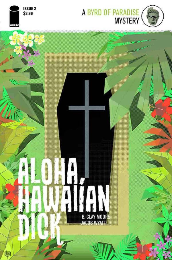 Aloha, Hawaiian Dick #2 cover