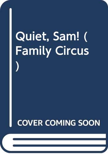 Quiet, Sam! [Family Circus]