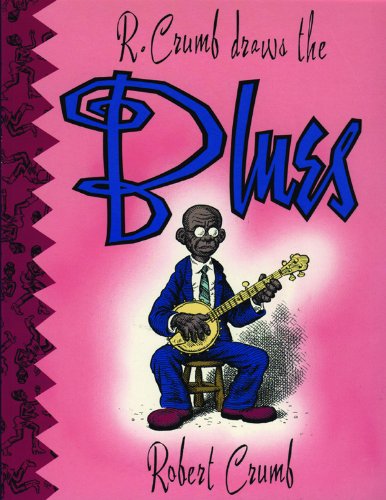 R. Crumb Draws the Blues #[nn]