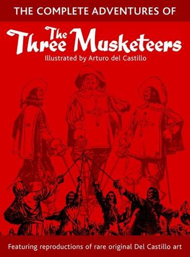 The Three Musketeers: The Complete Adventures