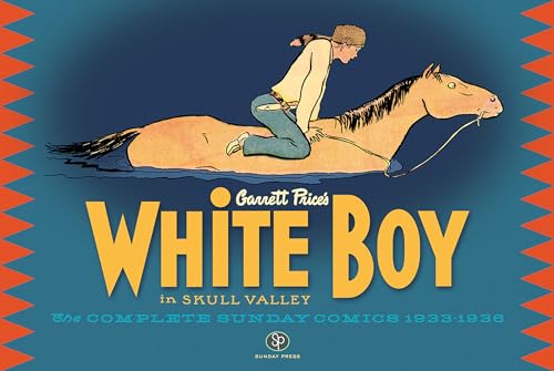 White Boy in Skull Valley: The Complete Sunday Comics 1933-1936 #[nn]