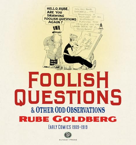 Foolish Questions & Other Odd Observations: Early Comics 1909-1919