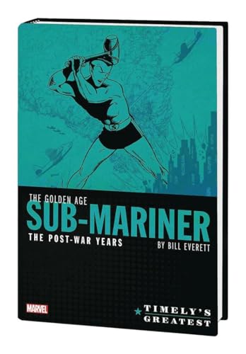 Timely's Greatest: The Golden Age Sub-Mariner by Bill Everett - The Post-War Years Omnibus #[nn] cover