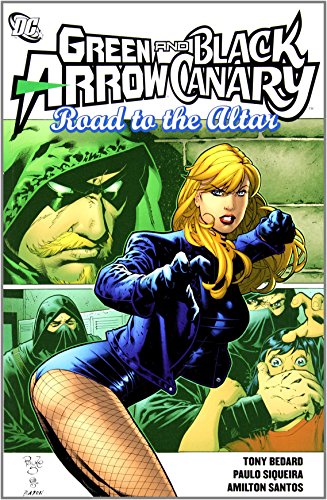 Green Arrow / Black Canary: Road to the Altar #[nn] cover