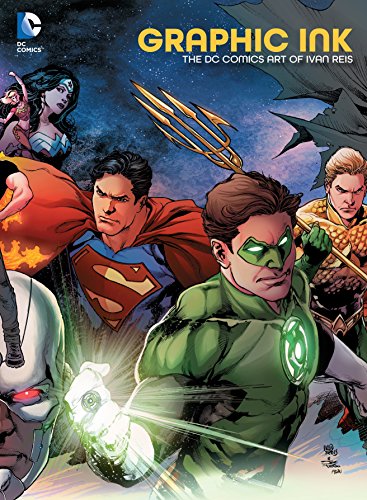 Graphic Ink: The DC Comics Art of Ivan Reis #[nn]