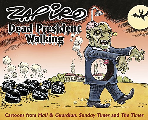 Zapiro - Dead President Walking