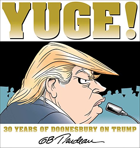 Yuge!: 30 Years of Doonesbury on Trump #[nn] cover