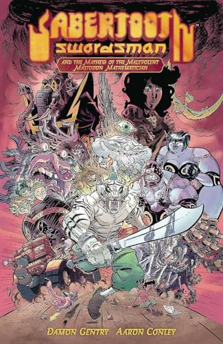 Sabertooth Swordsman: And the Mayhem of the Malevolent Mastodon Mathematician #[nn]
