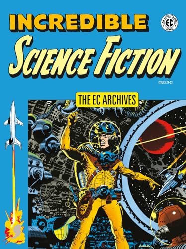 The EC Archives: Incredible Science Fiction #[nn] cover