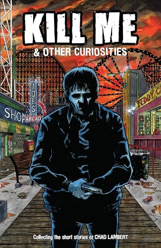Kill Me & Other Curiosities #[nn]