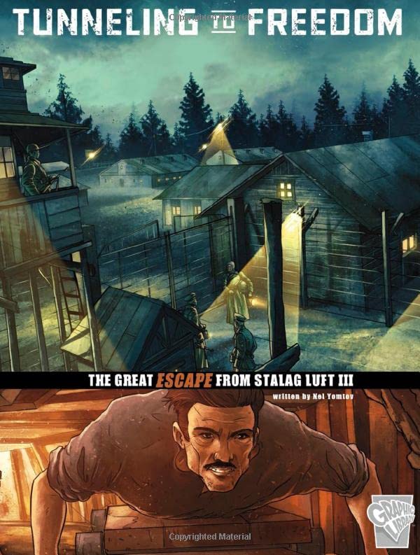Tunneling to Freedom: The Great Escape from Stalag Luft III #[nn] cover
