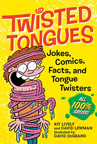 Twisted Tongues: Jokes, Comics, Facts, and Tongue Twisters