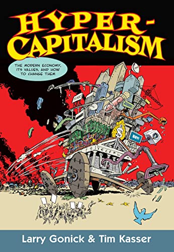 Hyper-Capitalism: The Modern Economy, Its Values, and How to Change Them