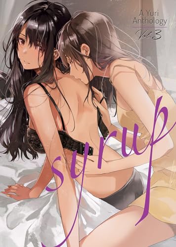 Syrup: A Yuri Anthology #3