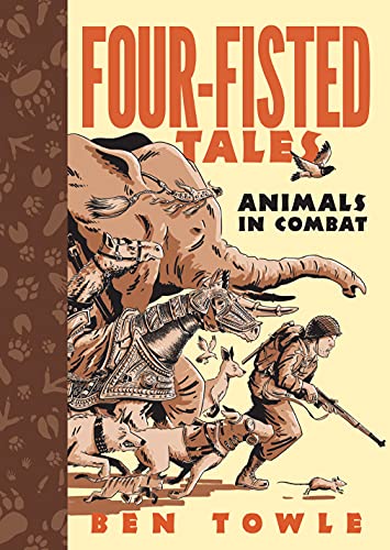 Four-Fisted Tales: Animals in Combat