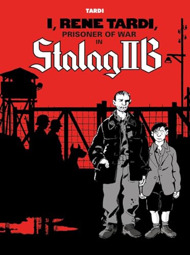 I, René Tardi, Prisoner of War in Stalag IIB #1