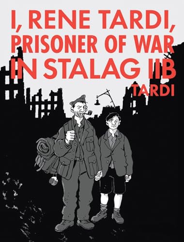 I, René Tardi, Prisoner of War in Stalag IIB #2