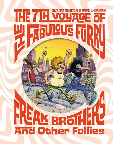 The Fabulous Furry Freak Brothers Follies #7