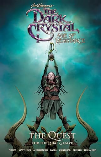 Jim Henson's The Dark Crystal: Age of Resistance: The Quest for the Dual Glaive #[nn]