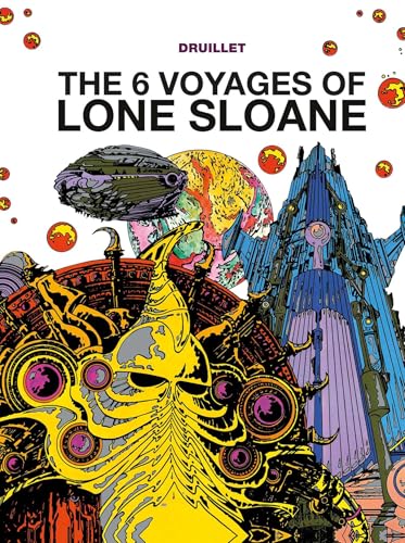 The 6 Voyages of Lone Sloane #[nn] cover