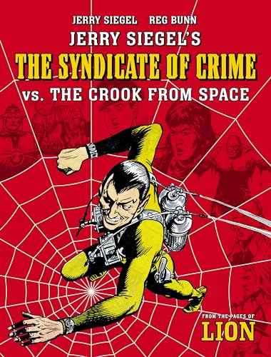 Jerry Siegel's The Syndicate of Crime vs. the Crook from Space