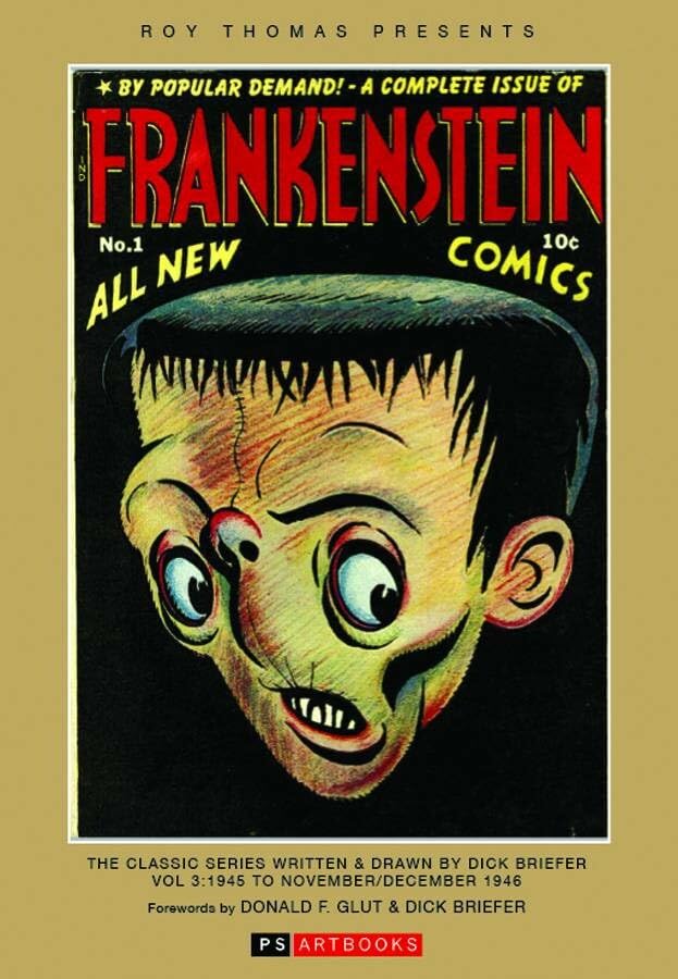 Roy Thomas Presents Frankenstein: The Classic Series Written and Drawn by Dick Briefer
