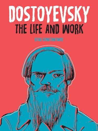 Dostoyevsky: The Life and Work