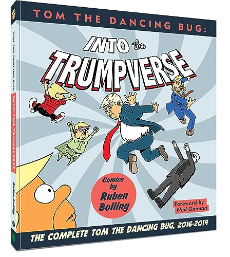Tom the Dancing Bug Presents: Into the Trumpverse