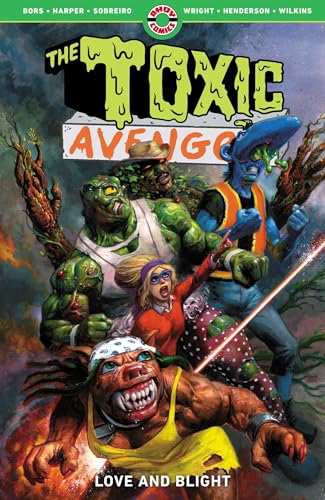 The Toxic Avenger: Love and Blight