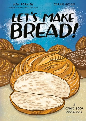 Let's Make Bread!  A Comic Book Cookbook #[nn]