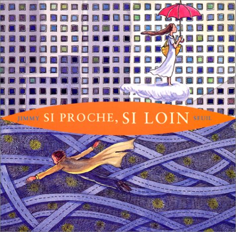 Si proche, si loin