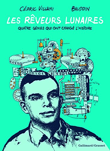 Les Rêveurs lunaires: Quatre génies qui ont changé l'Histoire #[nn] cover