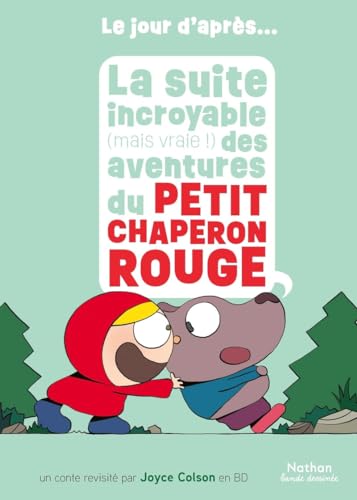Le jour d'après... - La suite incroyable (mais vraie !) des aventures du Petit Chaperon rouge