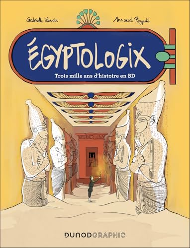 Égyptologix - Trois mille ans d'histoire en BD