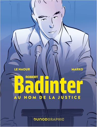 Robert Badinter - Au nom de la Justice