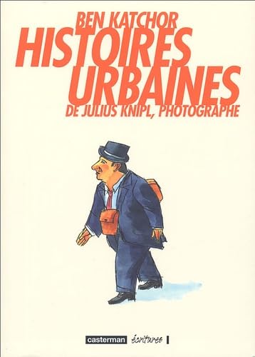 Histoires urbaines de Julius Knipl, photographe #[nn]