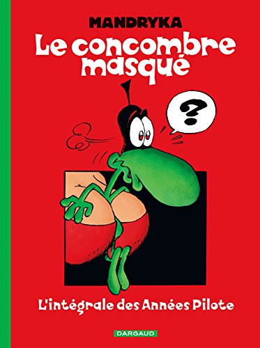 Le Concombre masqué - L'intégrale des années Pilote #[nn] cover