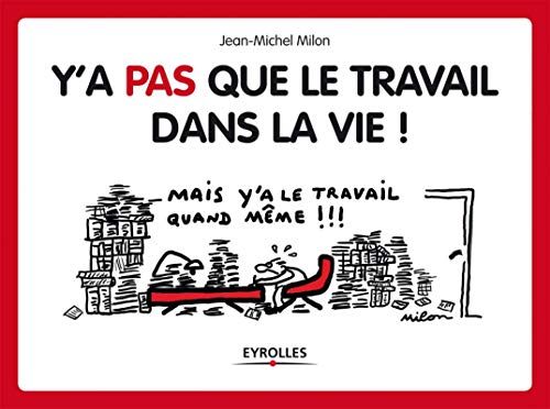 Y'a pas que le travail dans la vie !