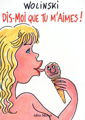 Dis-moi que tu m'aimes !