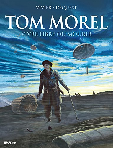 Tom Morel - Vivre libre ou mourir