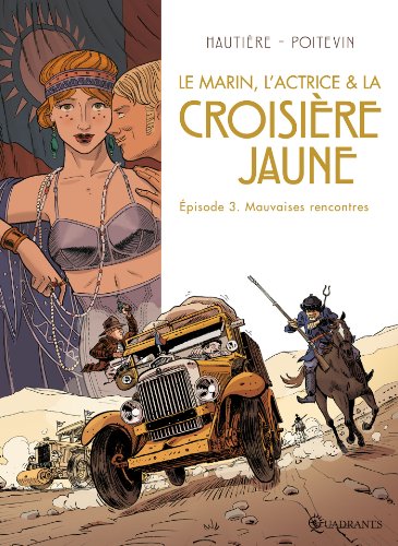 Le marin, l'actrice et la Croisière Jaune #3