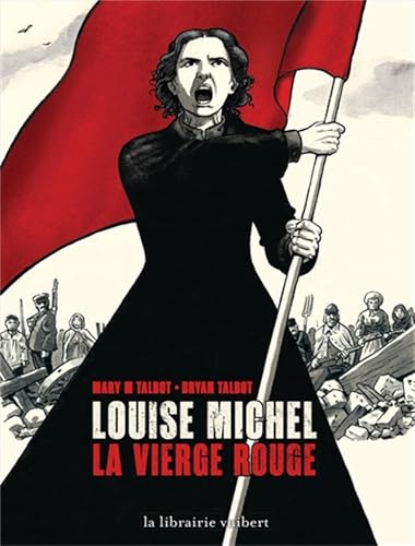 Louise Michel - La vierge rouge
