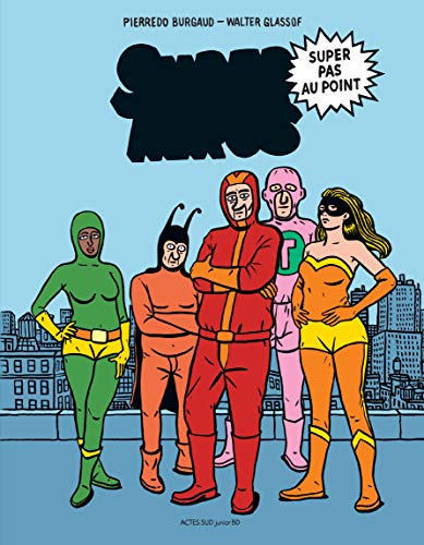 Super-Héros, super pas au point