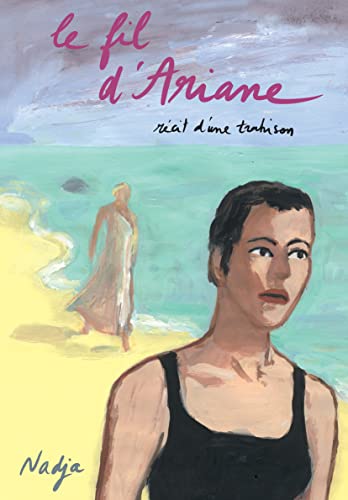 Le fil d'Ariane, récit d'une trahison