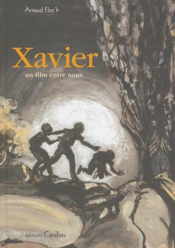 Xavier un film entre nous