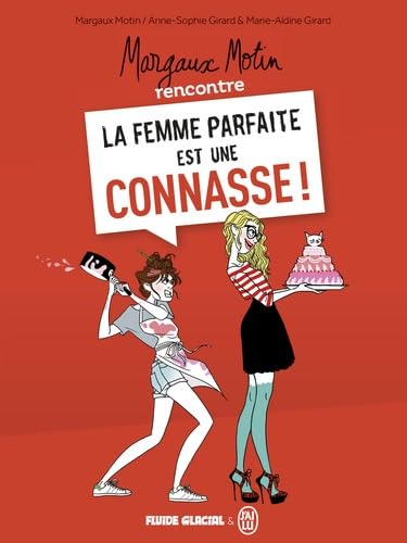 La femme parfaite est une conasse!