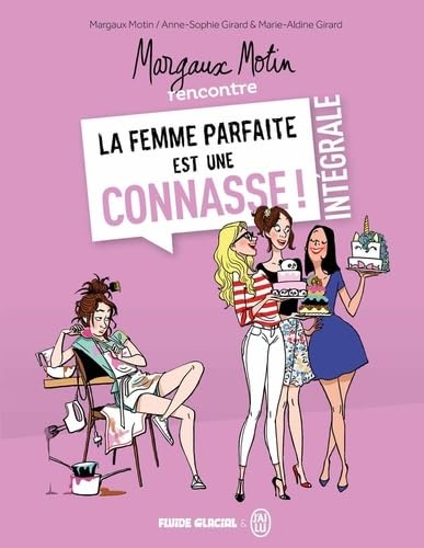 La femme parfaite est une conasse! - Intégrale