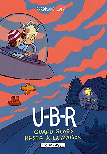 U-B-R - Quand Globy, reste à la maison