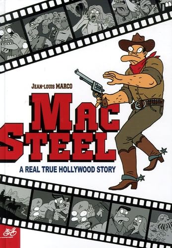 Mac Steel - A Real True Hollywood Story