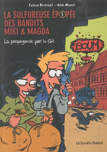 La sulfureuse épopée des bandits Miki et Magda